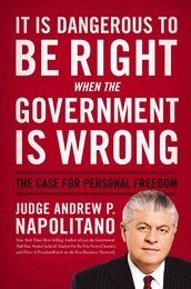 It Is Dangerous to Be Right When the Government Is Wrong