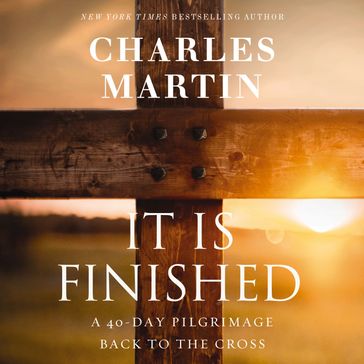 It Is Finished - Charles Martin