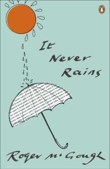 It Never Rains - Roger McGough