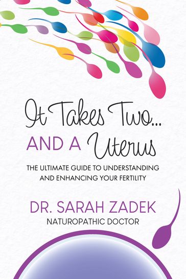 It Takes Two... And a Uterus - Dr. Sarah Zadek