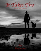 It Takes Two: A Short Story Collection