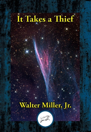 It Takes a Thief - Walter Miller Jr.