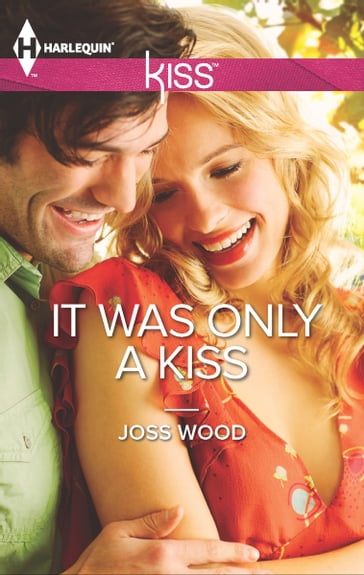 It Was Only a Kiss - Joss Wood