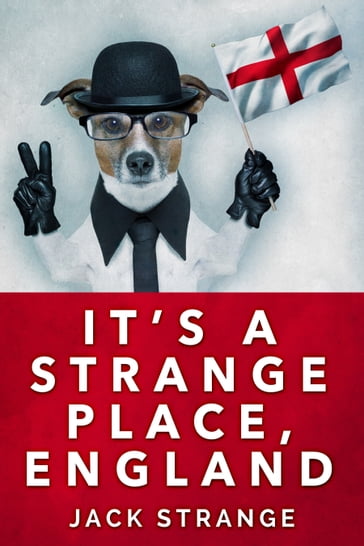 It's A Strange Place, England - Jack Strange