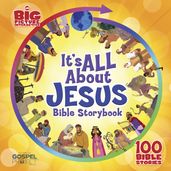 It s All About Jesus Bible Storybook