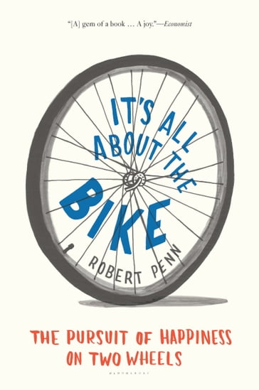 It's All About the Bike - Robert Penn