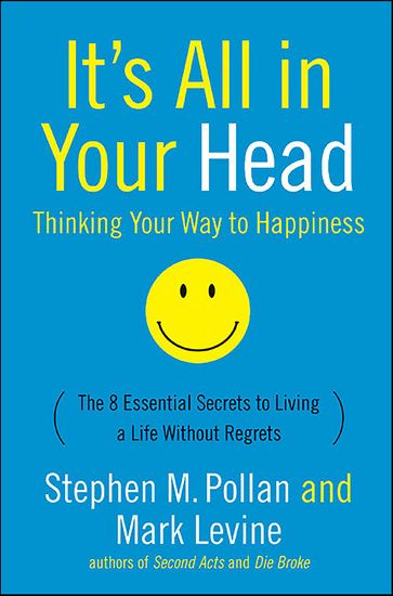 It's All in Your Head - Stephen M. Pollan - Mark Levine