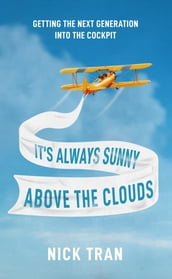It s Always Sunny Above the Clouds