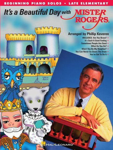 It's a Beautiful Day with Mister Rogers - Fred Rogers - PHILLIP KEVEREN