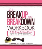 It s a Breakup, Not a Breakdown Workbook