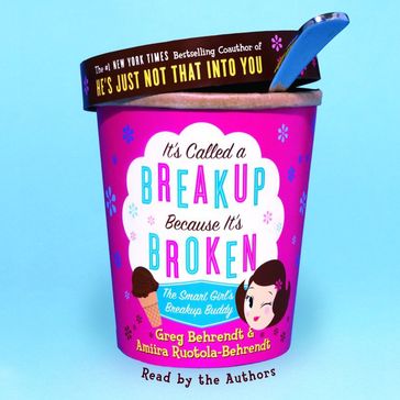 It's Called A Breakup Because It's Broken - Greg Behrendt