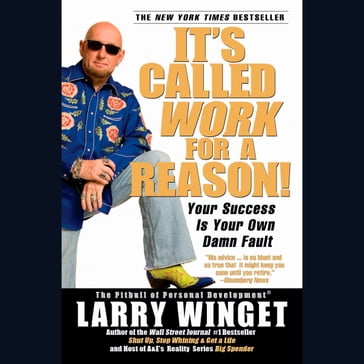 It's Called Work for a Reason! - Larry Winget