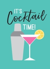 It s Cocktail Time!