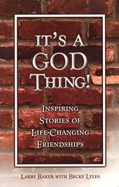 It s a God Thing! Inspiring Stories of Life-Changing Friendships