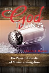 It s a God Thing (The Powerful Results of Ministry Evangelism)