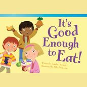 It s Good Enough to Eat! Audiobook