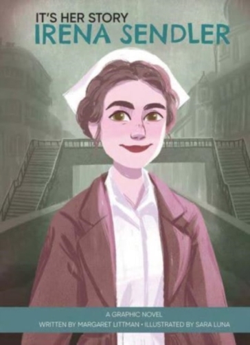 It's Her Story Irena Sendler a Graphic Novel - Margaret Littman