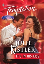 It s In His Kiss (Mills & Boon Temptation)