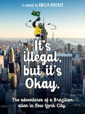 It s Illegal, but It s Okay