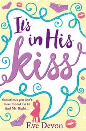 It s In His Kiss