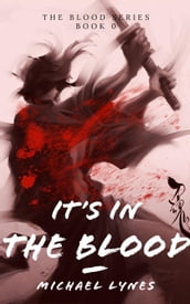 It s In The Blood