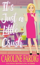 It s Just a Little Crush