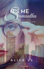 It s Me, Samantha - The Ghost Of Samantha Harrington