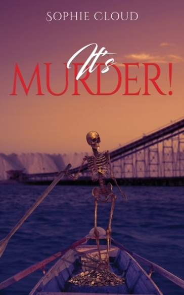 It's Murder! - Sophie Cloud