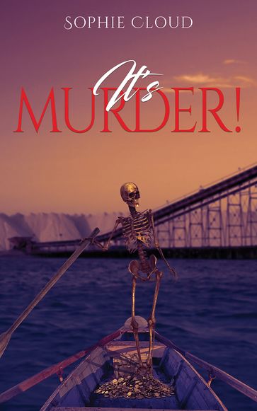 It's Murder! - Sophie Cloud