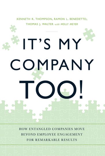 It's My Company Too! - Kenneth R Thompson - Molly Meyer - Ramon L Benedetto - Thomas J. Walter