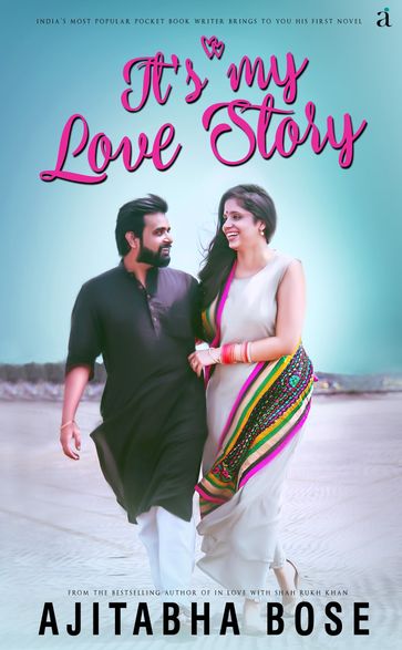 It's My Love Story - Ajitabha Bose