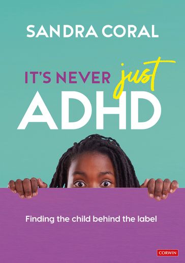It's Never Just ADHD - Sandra Coral