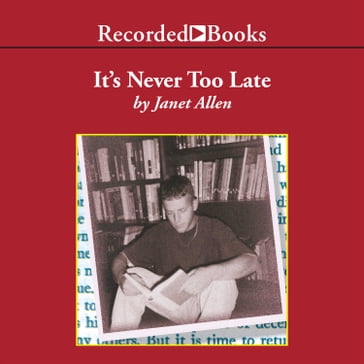 It's Never Too Late - Janet Allen