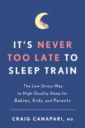 It s Never Too Late to Sleep Train