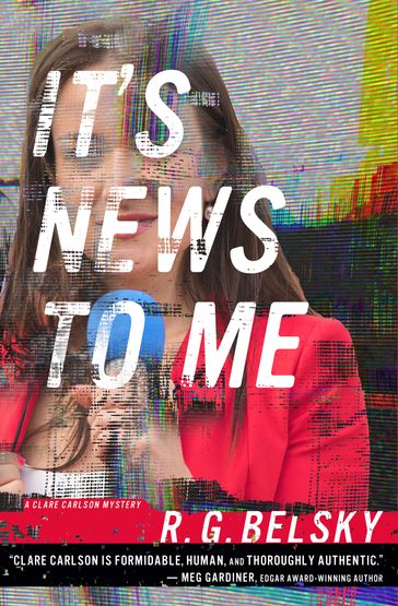 It's News to Me - R. G. Belsky