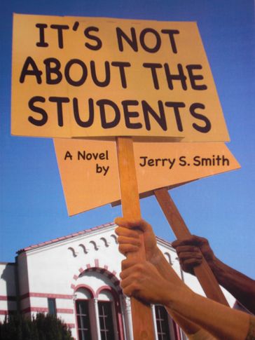 It's Not About The Students - Jerry Smith