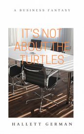 It s Not About The Turtles