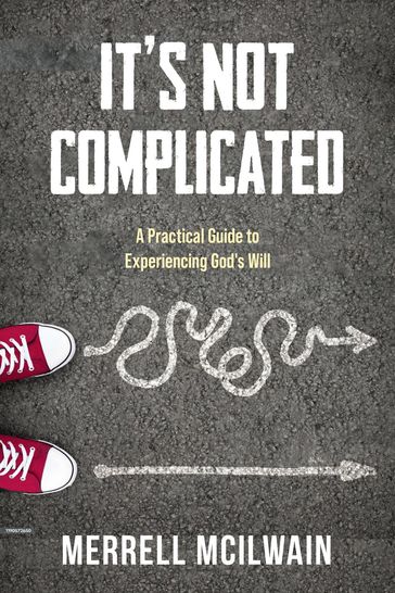 It's Not Complicated - Merrell Mcilwain