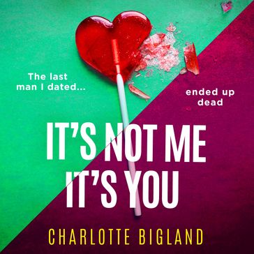 It's Not Me It's You - Charlotte Bigland