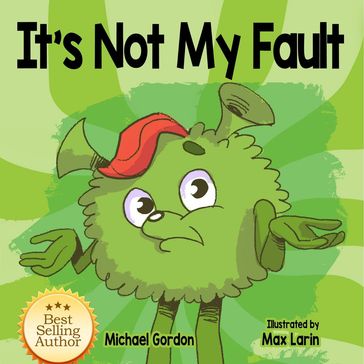 It's Not My Fault - Michael Gordon