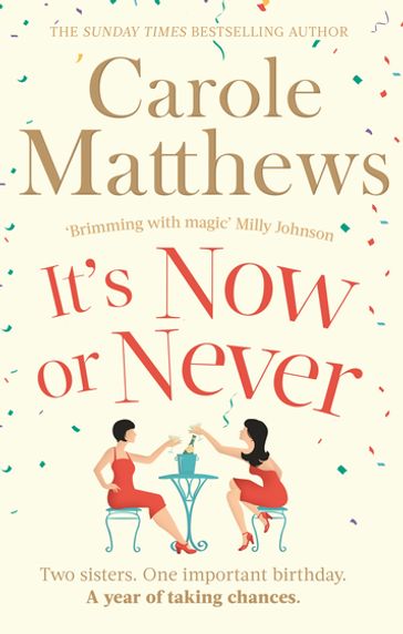 It's Now or Never - Carole Matthews