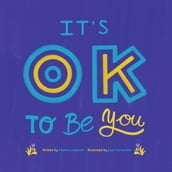 It s OK To Be You