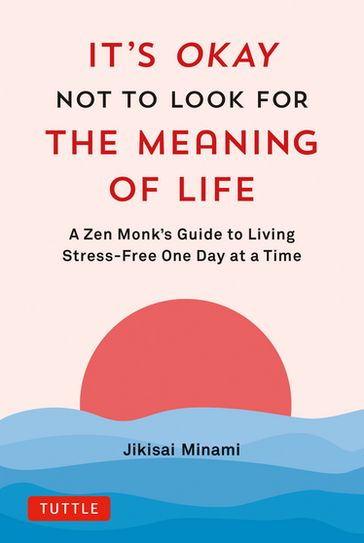 It's Okay Not to Look for the Meaning of Life - Jikisai Minami