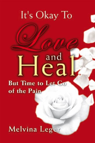 It's Okay to Love and Heal - Melvina Leger