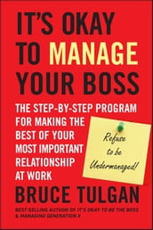 It s Okay to Manage Your Boss