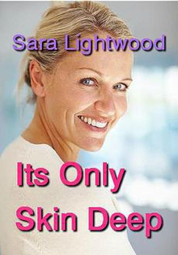 It's Only Skin Deep - Sarah Lightwood