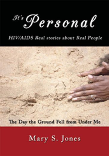 It's Personal, Hiv/Aids Real Stories About Real People - Mary S. Jones