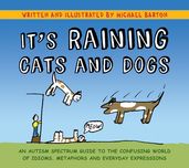 It s Raining Cats and Dogs