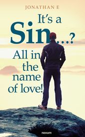 It s a Sin ? All in the name of love!