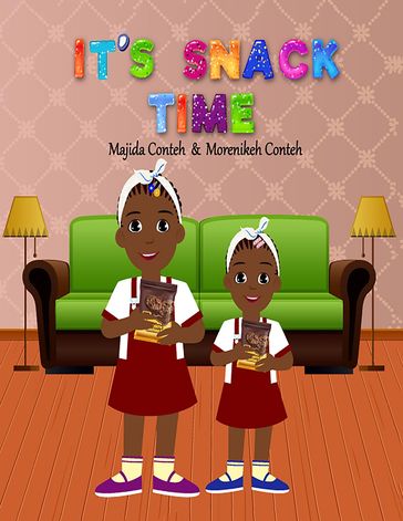 It's Snack Time - Majida Conteh - Morenikeh Conteh - Michaella Conteh